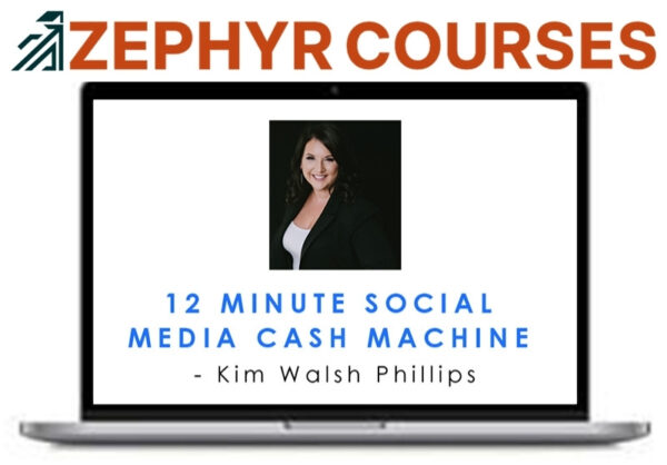 12-Minute Social Media Cash Machine – Kim Walsh Phillips