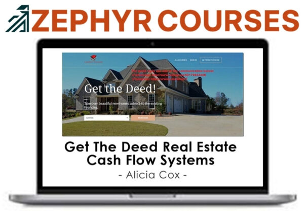 Alicia Cox – Get the Deed: Real Estate Cash Flow Systems
