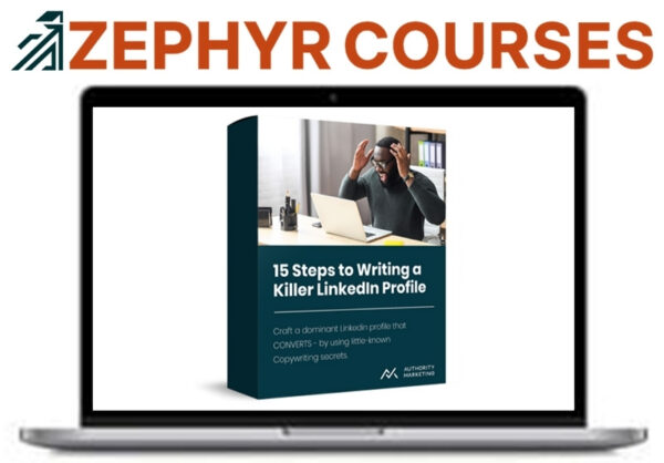 Authority Marketing – 15 Steps to Writing a Killer LinkedIn Profile