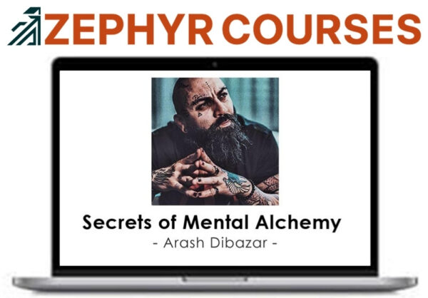 Arash Dibazar – Secrets of Mental Alchemy