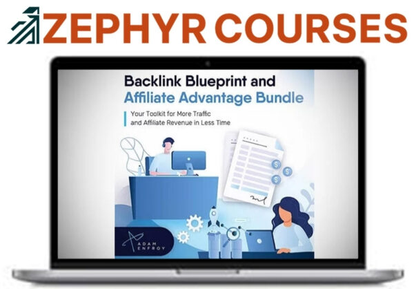 Adam Enfroy – Backlink Blueprint & Affiliate Advantage Bundle