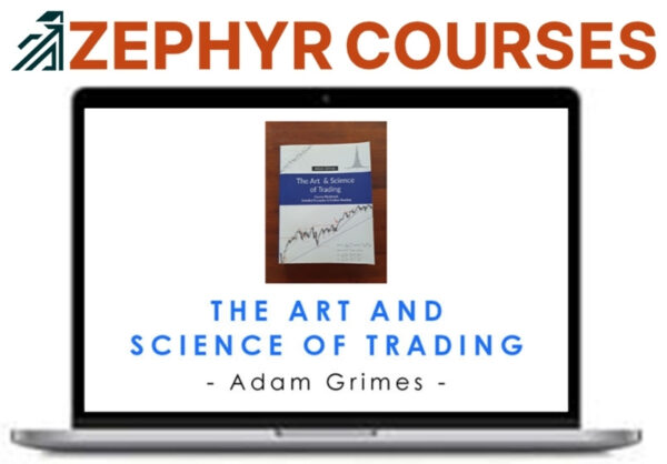 Adam Grimes – The Art and Science of Trading