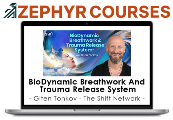 Biodynamic Breathwork and Trauma Release System by Giten Tonkov – The Shift Network