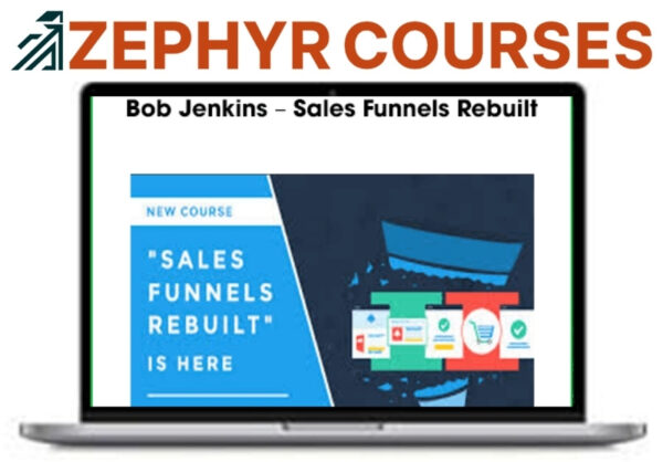 Bob Jenkins – Sales Funnels Rebuilt