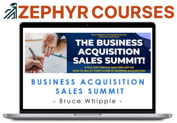 Bruce Whipple – Business Acquisition Sales Summit Recordings
