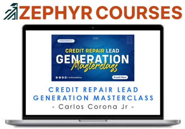 Carlos Corona Jr – Credit Repair Lead Generation Masterclass